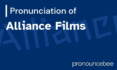how to pronounce alliance-films feature image