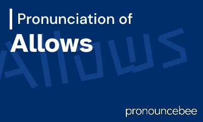 how to pronounce allows feature image
