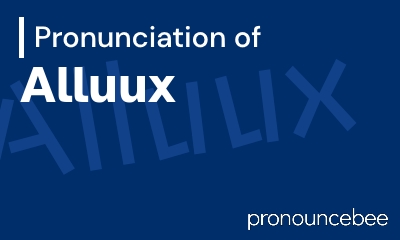 how to pronounce alluux feature image