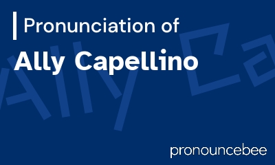 how to pronounce ally-capellino feature image