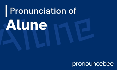 how to pronounce alune feature image