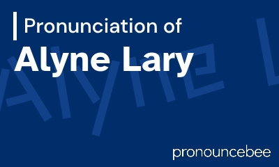 how to pronounce alyne-lary feature image