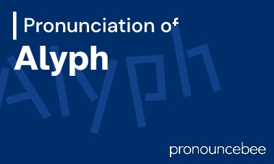 how to pronounce alyph feature image