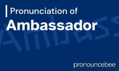 how to pronounce ambassador feature image