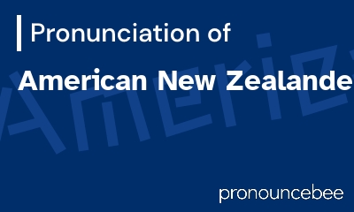 how to pronounce american-new-zealander feature image