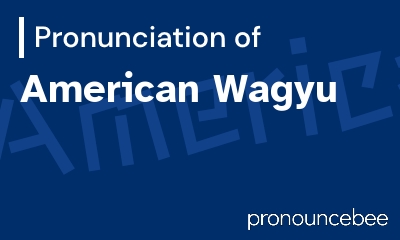 how to pronounce american-wagyu feature image