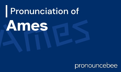 how to pronounce ames feature image