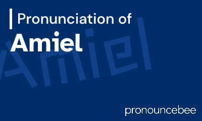 how to pronounce amiel feature image