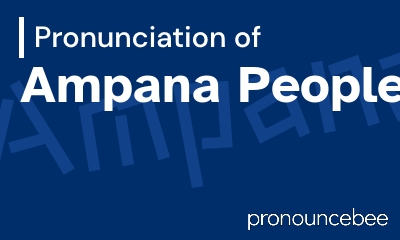 how to pronounce ampana-people feature image
