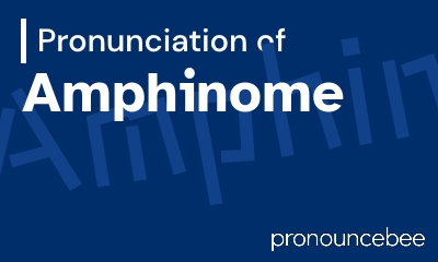 how to pronounce amphinome feature image