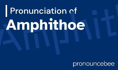 how to pronounce amphithoe feature image