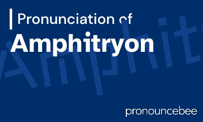 how to pronounce amphitryon feature image