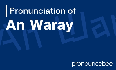 how to pronounce an-waray feature image