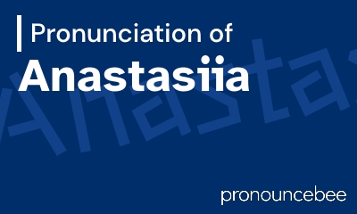 how to pronounce anastasiia feature image