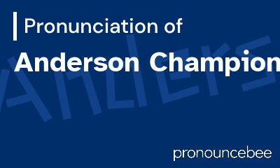 how to pronounce anderson-champions feature image