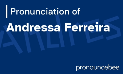 how to pronounce andressa-ferreira feature image