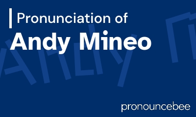 how to pronounce andy-mineo feature image