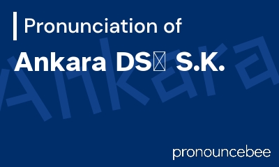 how to pronounce ankara-ds-s-k feature image