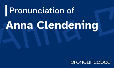 how to pronounce anna-clendening feature image