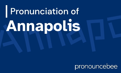 how to pronounce annapolis feature image