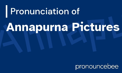 how to pronounce annapurna-pictures feature image