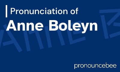how to pronounce anne-boleyn feature image