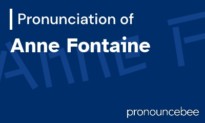 how to pronounce anne-fontaine feature image