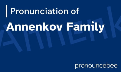 how to pronounce annenkov-family feature image