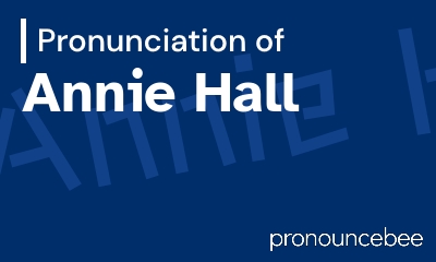 how to pronounce annie-hall feature image