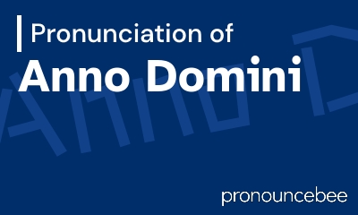 how to pronounce anno-domini feature image