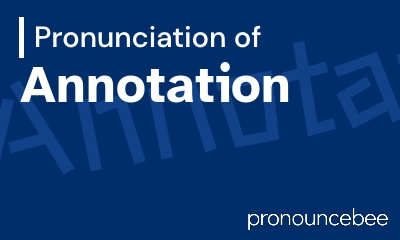 how to pronounce annotation feature image