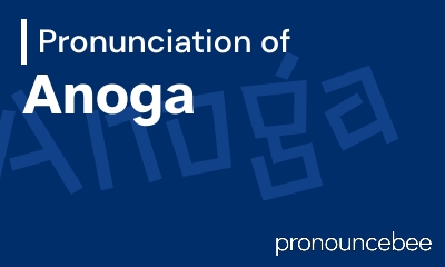 how to pronounce anoga feature image