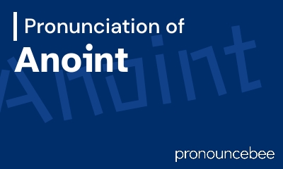 how to pronounce anoint feature image
