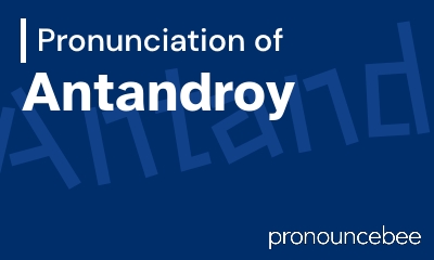 how to pronounce antandroy feature image