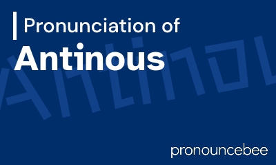 how to pronounce antinous feature image