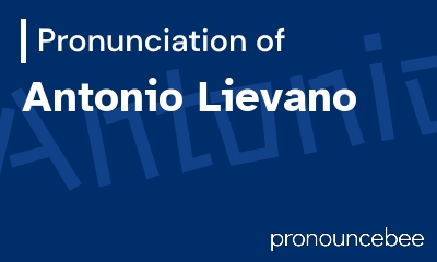 how to pronounce antonio-lievano feature image