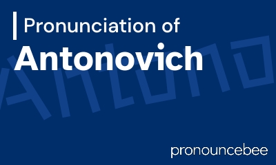 how to pronounce antonovich feature image
