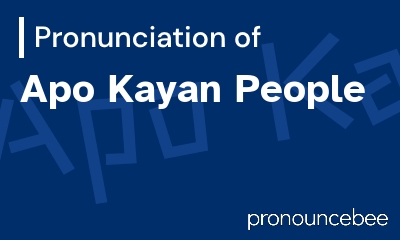 how to pronounce apo-kayan-people feature image