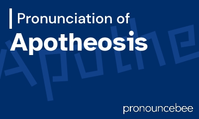 how to pronounce apotheosis feature image