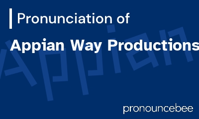 how to pronounce appian-way-productions feature image