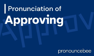 how to pronounce approving feature image