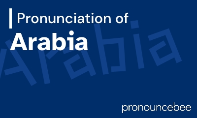 how to pronounce arabia feature image