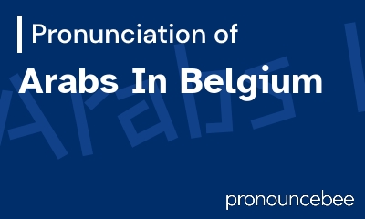 how to pronounce arabs-in-belgium feature image
