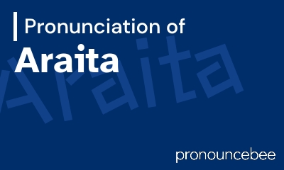 how to pronounce araita feature image