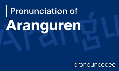 how to pronounce aranguren feature image