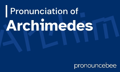 how to pronounce archimedes feature image