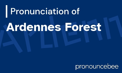 how to pronounce ardennes-forest feature image