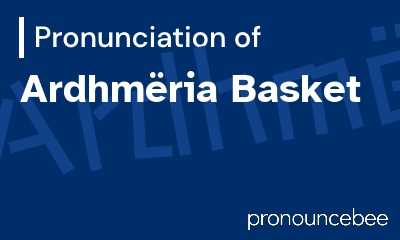 how to pronounce ardhm-ria-basket feature image
