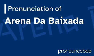 how to pronounce arena-da-baixada feature image