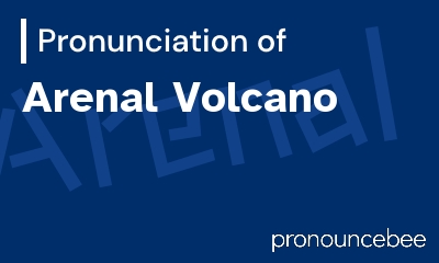 how to pronounce arenal-volcano feature image
